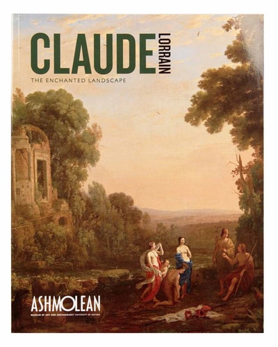 Claude Lorrain The Enchanted Landscape