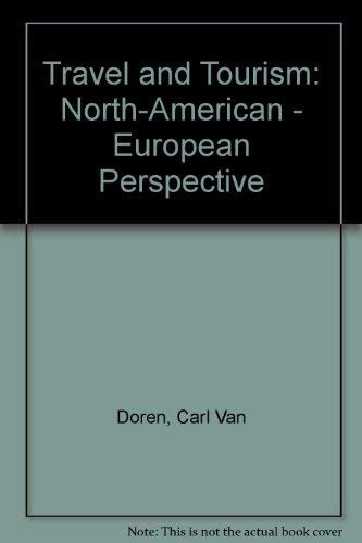 Travel and Tourism: a North-American-European Perspective