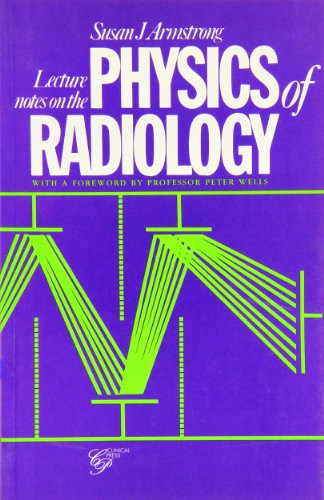 Lecture Notes on the Physics of Radiology