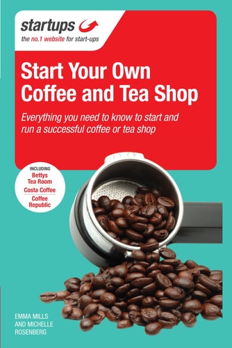 Starting Your Own Coffee and Tea Shop