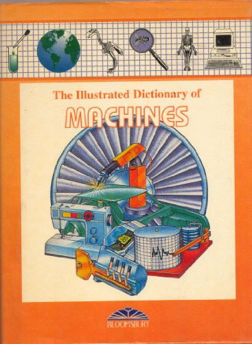 Machines (Bloomsbury Illustrated Dictionaries)(Dictionary)