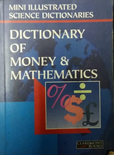 The Illustrated Dictionary of Money and Mathematics