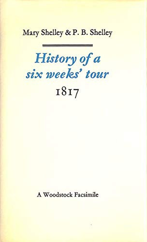 History of a six weeks' tour (Revolution and romanticism, 1789-1834)