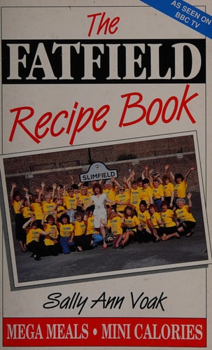 The Fatfield Recipe Book Mega Meals, Mini Calories