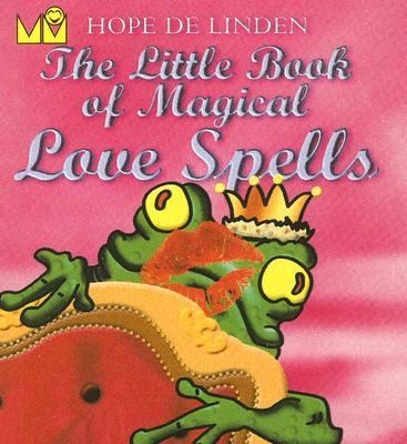 The Little Book of Magical Love Spells
