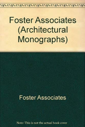 Foster Associates (Architectural Monographs No 20)