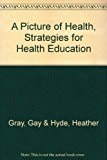 A Picture of Health Strategies for Health Education, Key Stage 3 ?