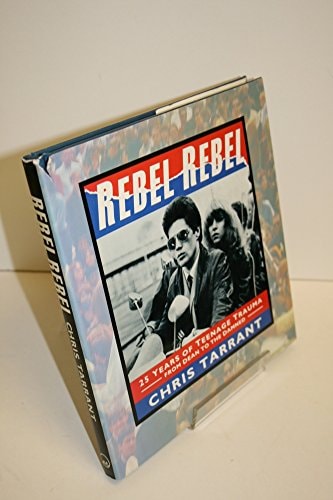 Rebel Rebel 25 Years of Teenage Trauma from Dean to the Damned