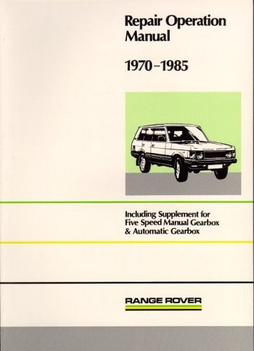 Range Rover Repair Operation Manual, 1970-1985