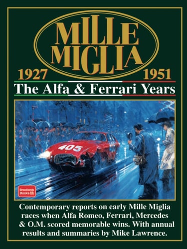 Mille Miglia 1927-1951: The Alfa and Ferrari Years