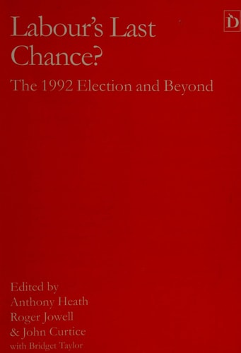 Labour's Last Chance? (The International Library of Essays in Law & Legal Theory)