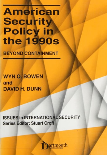 American Security Policy in the 1990s: Beyond Containment (Issues in International Security)