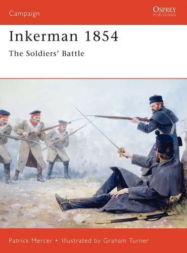 Inkerman 1854 The Soldiers' Battle