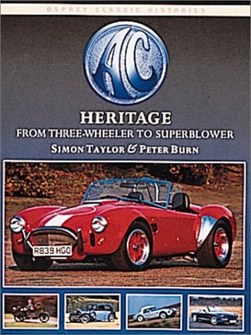 AC Heritage 90 Years from the Three Wheeler to the Cobra