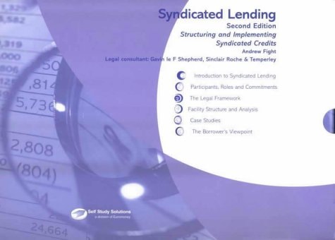 Syndicated Lending Structuring and Implementing Syndicated Credits