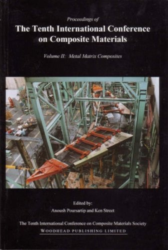 ICCM-10, Vol. II: Metal Matrix Composites