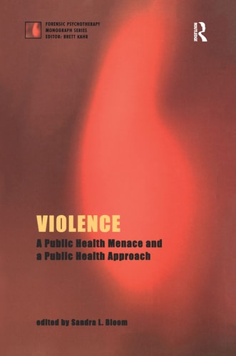 Violence A Public Health Menace and a Public Health Approach