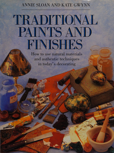 Traditional paints and finishes: how to use natural materials and authentic techniques in today's decorating