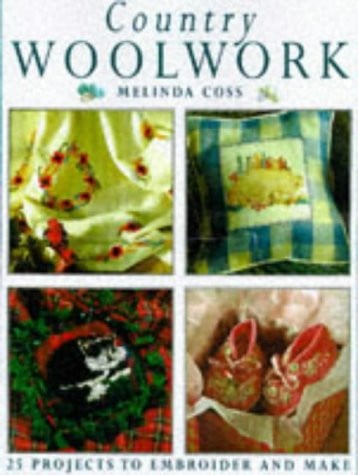 Country woolwork: 25 projects to embroider and make