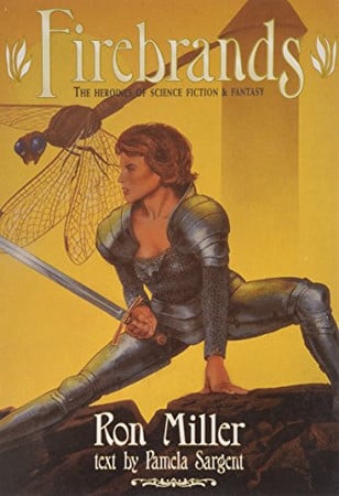 Firebrands: the heroines of science fiction and fantasy