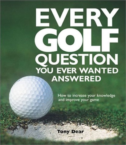 Every Golf Question You Ever Wanted Answered