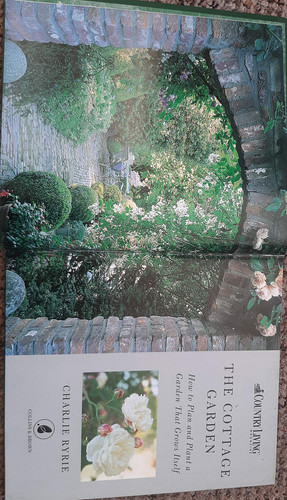 The cottage garden: how to plan and plant a garden that grows itself