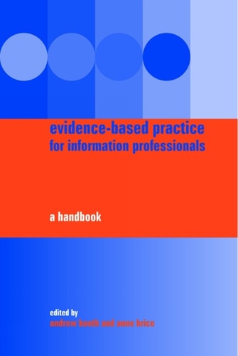 Evidence-based Practice for Information Professionals A Handbook