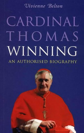 Cardinal Thomas Winning: an authorised biography