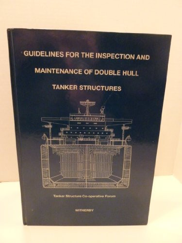 Guidelines for the Inspection and Maintenance of Double Hull Tanker Structures