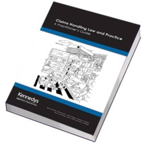 Claims Handling, Law and Practice A Practitioner's Guide