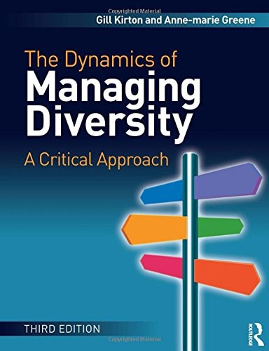 The Dynamics of Managing Diversity A Critical Approach