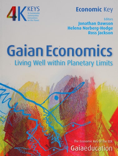 Gaian Economics Living Well Within Planetary Limits