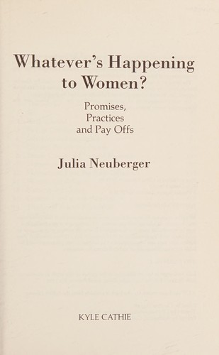 Whatever's Happening to Women?: Promises, Practices and Pay Offs