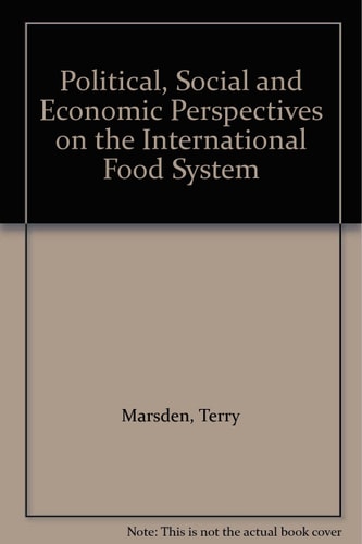 Political, Social and Economic Perspectives on the International Food System