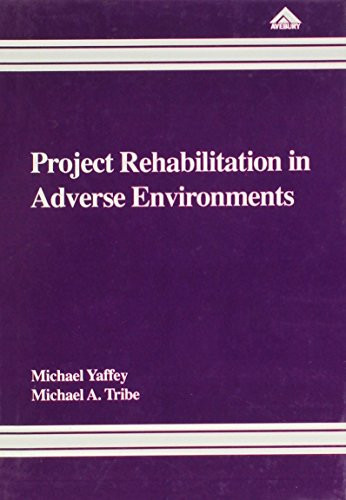 Project Rehabilitation in Adverse Environments