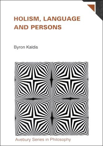 Holism, Language and Persons: An Essay on the Ontology of the Social World (Avebury Series in Philosophy)