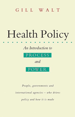 Health Policy: An Introduction to Process and Power