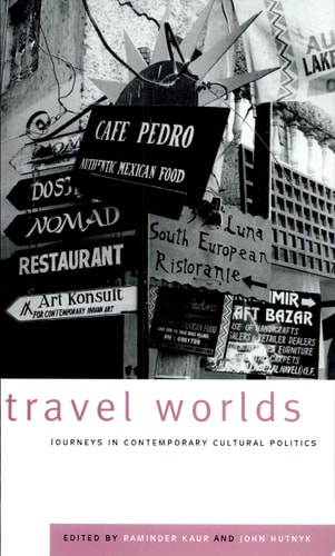 Travel Worlds Journeys in Contemporary Cultural Politics