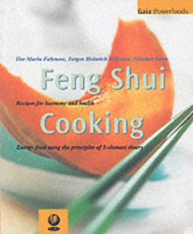 Feng Shui Cooking Recipes for Harmony and Health : Energy Food Using the Principles of 5-element Theory