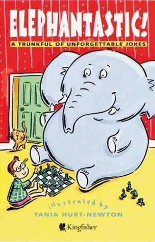 Elephantastic A Trunkful of Unforgettable Jokes