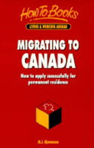 Migrating to Canada How to Apply Successfully for Permanent Residence