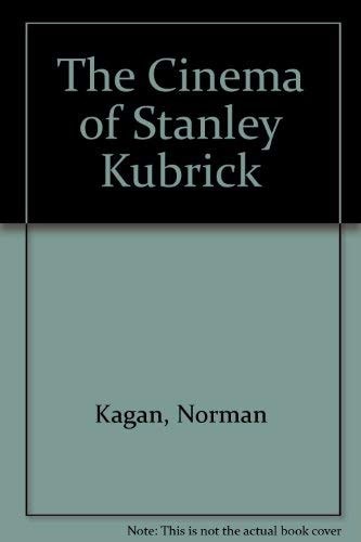 The Cinema of Stanley Kubrick