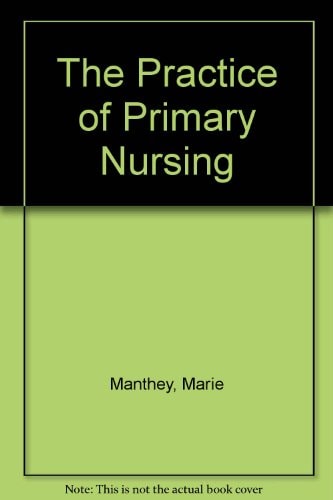 The Practice of Primary Nursing