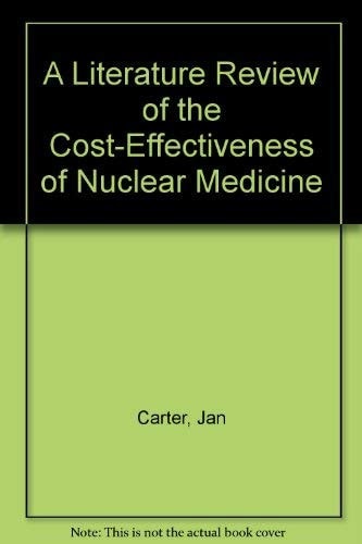 A Literature Review of the Cost-effectiveness of Nuclear Medicine