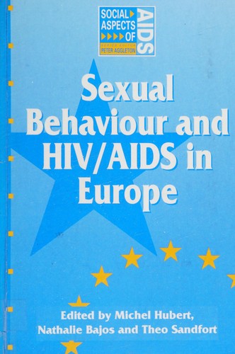 Sexual Behaviour and HIV/AIDS In Europe (Social Aspects of Aids Series)