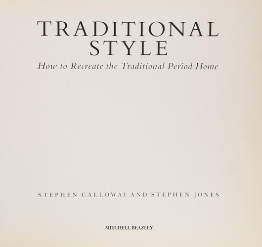 Traditional Style How to Recreate the Traditional Period Home