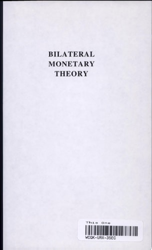 Bilateral Monetary Theory