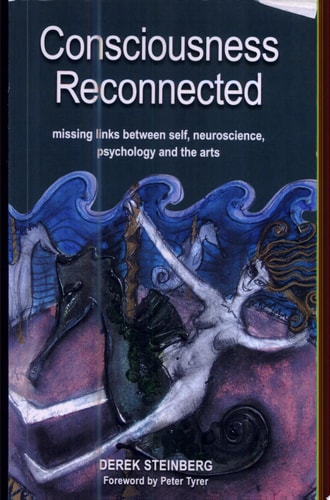 Consciousness Reconnected Missing Links Between Self, Neuroscience, Psychology and the Arts