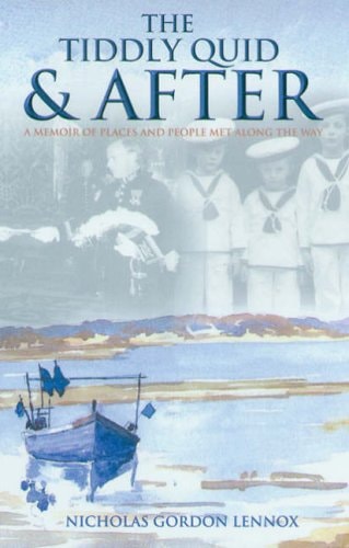 The Tiddly Quid and After A Memoir of People and Places Met on the Way
