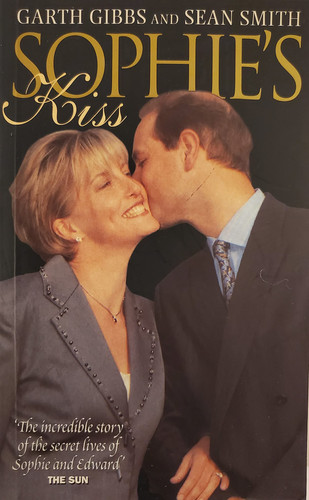 Sophie's Kiss The True Love Story of Prince Edward and Sophie Rhys-Jones
